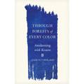 Through Forests of Every Color: Awakening with Koans - Paperback