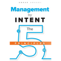 Management by INTENT: The Five Principles - Hardcover