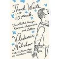Think, Write, Speak: Uncollected Essays, Reviews, Interviews, and Letters to the Editor - Paperback