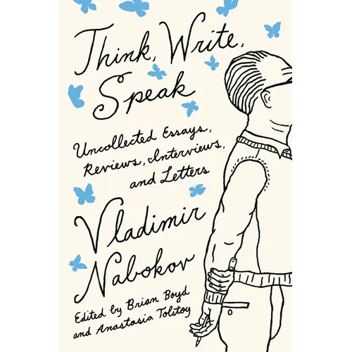 Think, Write, Speak: Uncollected Essays, Reviews, Interviews, and Letters to the Editor - Paperback