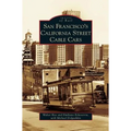 San Francisco's California Street Cable Cars - Hardcover