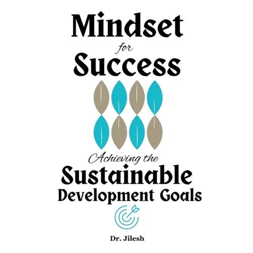 Mindset for Success: Achieving the Sustainable Development Goals - Paperback