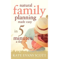 Natural Family Planning Made Easy In 5 Minutes A Day - Paperback