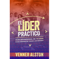 El Líder Práctico: Guía Devocional de 70 Días para Líderes de Todas las Edades - Paperback