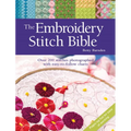 The Embroidery Stitch Bible: Over 200 Stitches Photographed with Easy-To-Follow Charts - Paperback