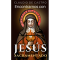 Encontrarnos con Jesús Sacramentado: "El Amor de los Amores" - Paperback