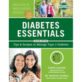 Diabetes Essentials: Tips and Recipes to Manage Type 2 Diabetes - Paperback