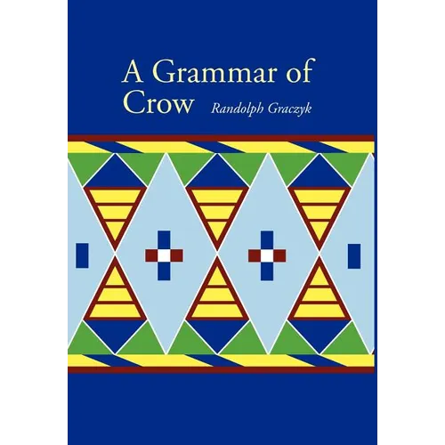 A Grammar of Crow - Hardcover