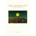 The Entire City, a commentary on three texts - Hardcover