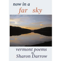 Now in a Far Sky: Vermont Poems - Paperback