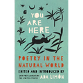 You Are Here: Poetry in the Natural World - Hardcover