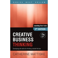 Creative Business Thinking: Developing the skills for thinking outside the box - Paperback