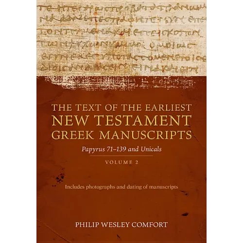 The Text of the Earliest New Testament Greek Manuscripts: Volume 2, Papyri 75--139 and Uncials - Hardcover