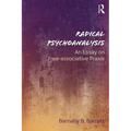 Radical Psychoanalysis: An Essay on Free-Associative PRAXIS - Paperback
