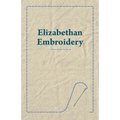 Elizabethan Embroidery - Paperback