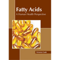 Fatty Acids: A Human Health Perspective - Hardcover