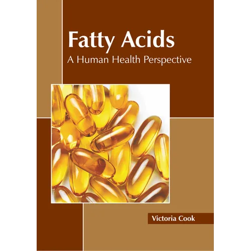 Fatty Acids: A Human Health Perspective - Hardcover