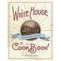 The Original White House Cook Book, 1887 Edition - Hardcover