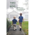Two Little Boys: Stories about Grandchildren and Godliness - Paperback