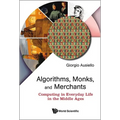 Algorithms, Monks, and Merchants - Hardcover