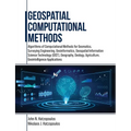 Geospatial Computational Methods: Algorithms of Computational Methods for Geomatics, Surveying Engineering, Geoinformatics, Geospatial Information Sci - Paperback