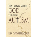 Walking with God through Autism - Paperback