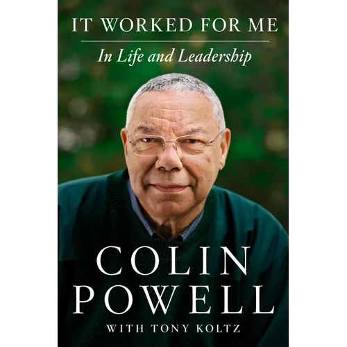 It Worked for Me: In Life and Leadership - Hardcover