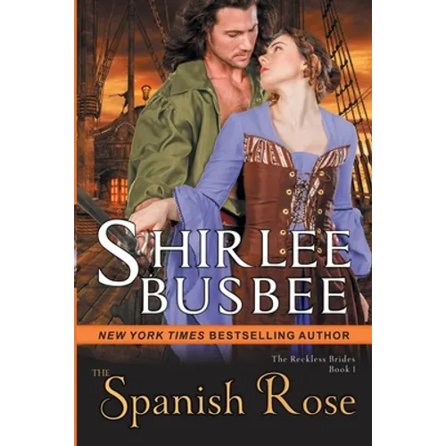 The Spanish Rose (The Reckless Brides, Book 1) - Paperback