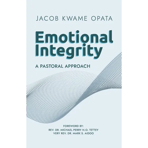Emotional Integrity: A Pastoral Approach - Paperback