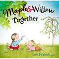 Maple & Willow Together - Hardcover