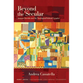 Beyond the Secular: Jacques Derrida and the Theological-Political Complex - Paperback