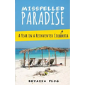 Misspelled Paradise: A Year in a Reinvented Colombia - Paperback