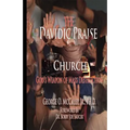 The Davidic Praise Church: God's Weapons of Mass Destruction - Paperback