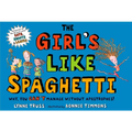 The Girl's Like Spaghetti: Why, You Can't Manage Without Apostrophes! - Hardcover