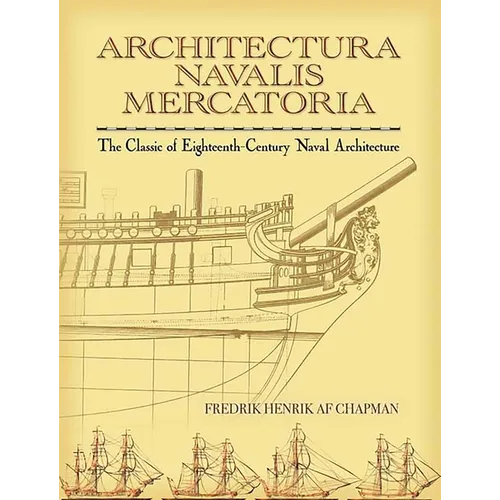 Architectura Navalis Mercatoria: The Classic of Eighteenth-Century Naval Architecture - Paperback