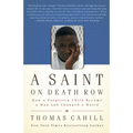 A Saint on Death Row: How a Forgotten Child Became a Man and Changed a World - Paperback