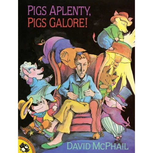 Pigs Aplenty, Pigs Galore! - Paperback