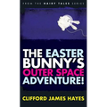 The Easter Bunny's Outer Space Adventure! - Paperback