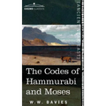 The Codes of Hammurabi and Moses - Hardcover