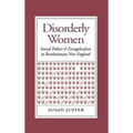 Disorderly Women: Locals, Outsiders, and the Transformation of a French Fishing Town, 1823-2000 - Hardcover
