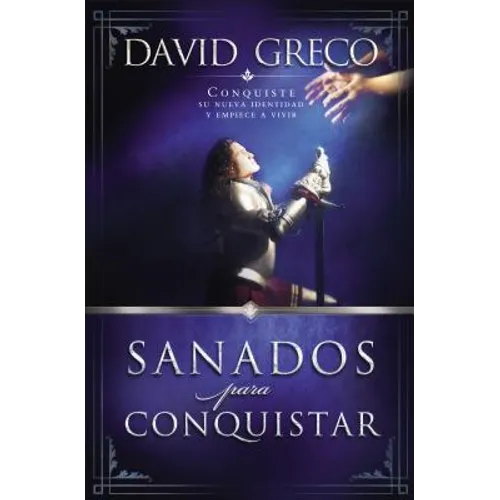 La Sanados Para Conquistar: Conquiste Su Nueva Identidad Y Empiece a Vivir - Paperback