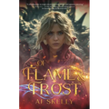 Of Flame & Frost: A Magik Prep Academy Novel - Paperback