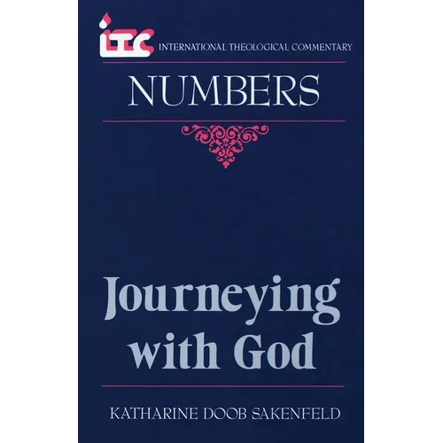 Journeying with God: A Commentary on the Book of Numbers - Paperback
