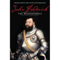 John Frederick the Magnanimous, Volume 1 - Paperback