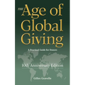 The Age of Global Giving (10th Anniversary Edition): A Practical Guide for Donors - Paperback