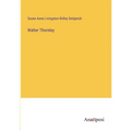 Walter Thornley - Paperback