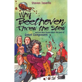Why Beethoven Threw the Stew - Paperback