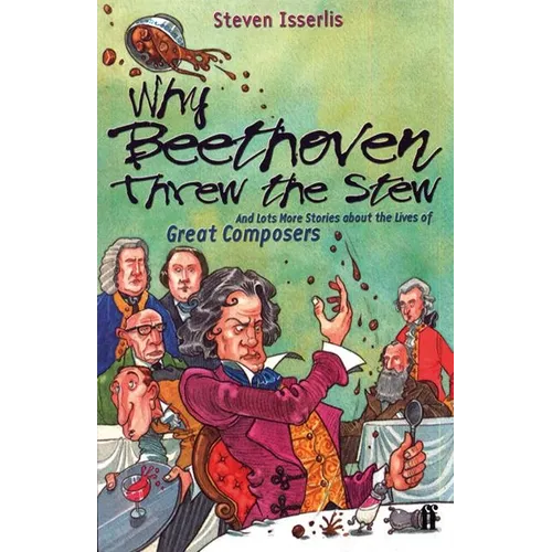 Why Beethoven Threw the Stew - Paperback