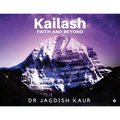 Kailash-Faith and Beyond - Paperback