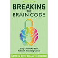 Breaking the Brain Code: Easy Lessons for Your Network Marketing Career - Paperback